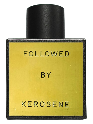 Kerosene Followed